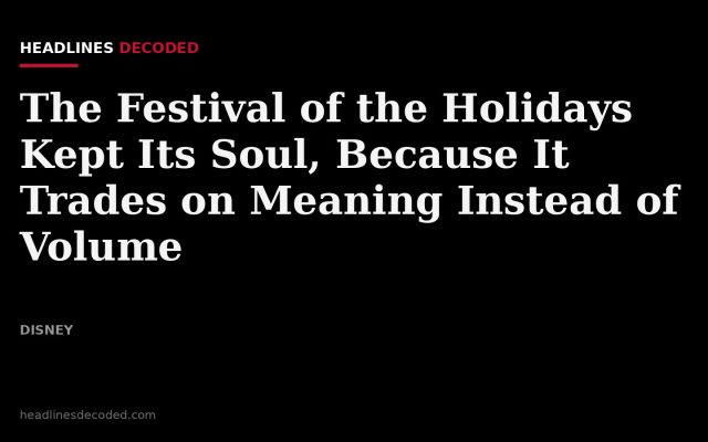 Title card for the article: The Festival of the Holidays Kept Its Soul, Because It Trades on Meaning Instead of Volume
