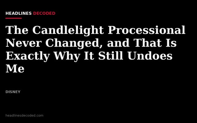 Title card for the article: The Candlelight Processional Never Changed, and That Is Exactly Why It Still Undoes Me