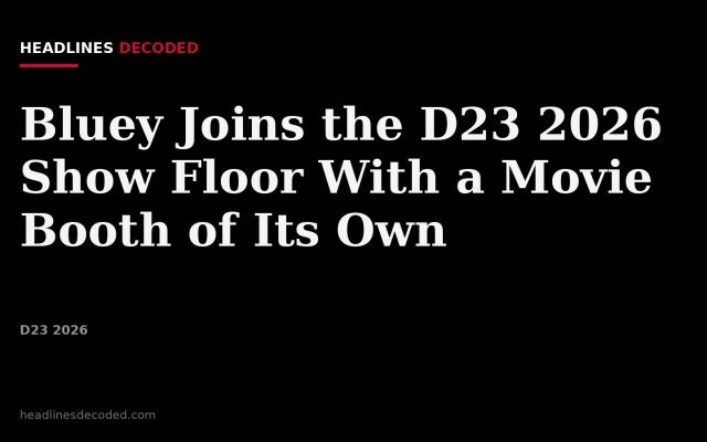 Title card for the article: Bluey Joins the D23 2026 Show Floor With a Movie Booth of Its Own