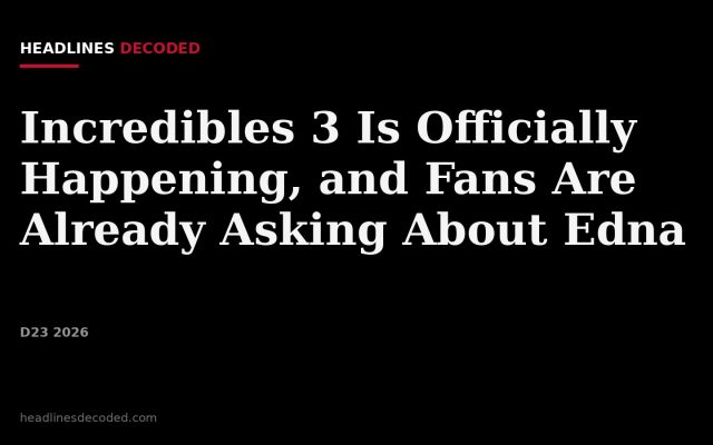 Title card for the article: Incredibles 3 Is Officially Happening, and Fans Are Already Asking About Edna